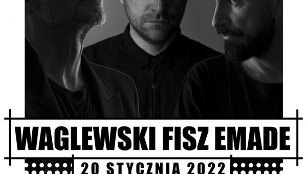 Waglewski Fisz Emade w Bolesławcu